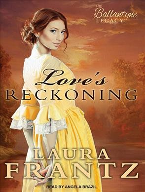 Love's Reckoning / Laura Frantz.