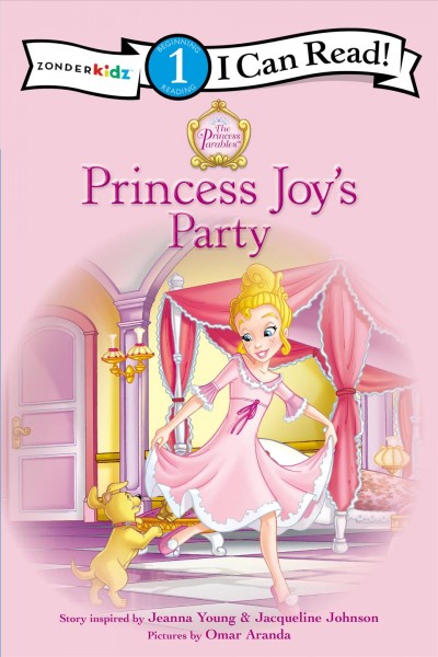 Princess Joy's party / story inspired by Jeanna Young & Jacqueline Johnson ; pictures by Omar Aranda.