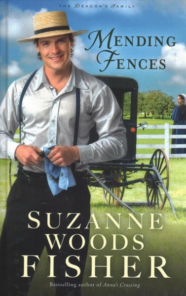 Mending fences / Suzanne Woods Fisher.