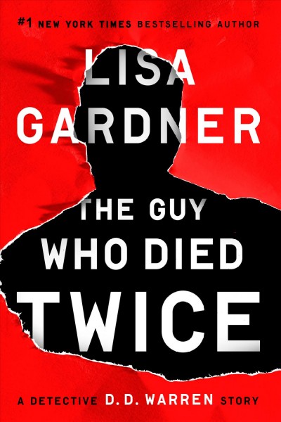 The guy who died twice / Lisa Gardner.