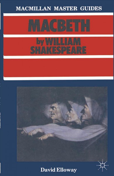 Macbeth by William Shakespeare / David Elloway.