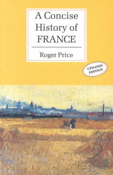 A concise history of France / Roger Price. --