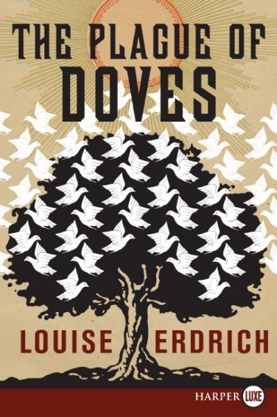 The plague of doves / Louise Erdrich.