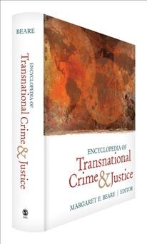 Encyclopedia of transnational crime and justice [electronic resource] / Margaret E. Beare, editor.