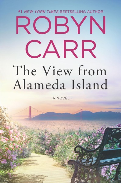 The view from Alameda Island : a novel / Robyn Carr.