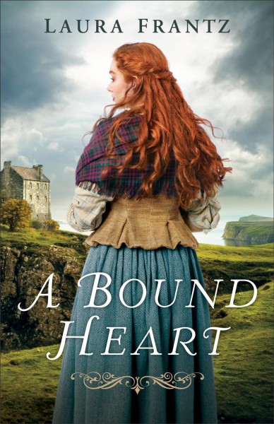 A bound heart [electronic resource]. Laura Frantz.