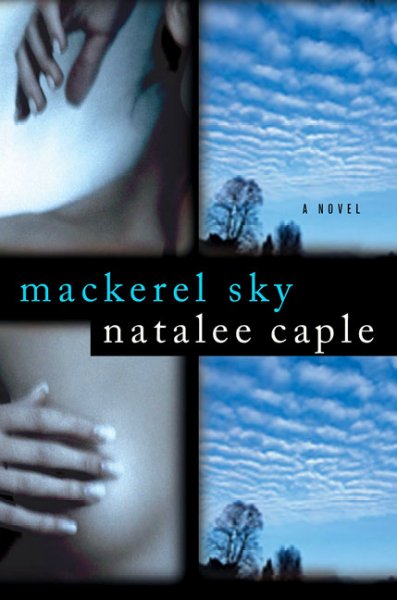 Mackerel sky / Natalee Caple.