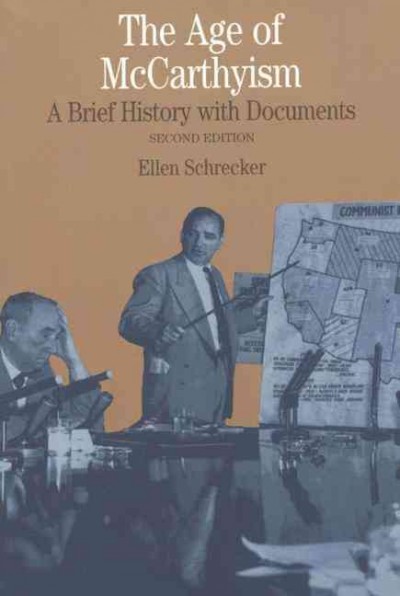 The age of McCarthyism : a brief history with documents / Ellen Schrecker.