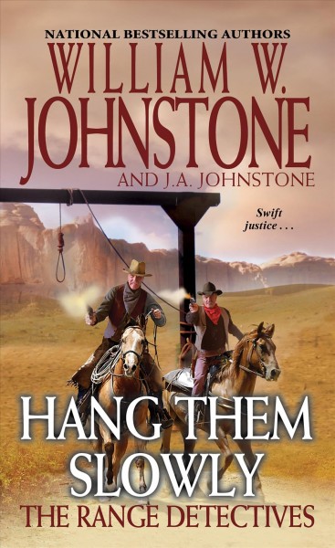 Hang them slowly / William W. Johnstone with J.A. Johnstone.