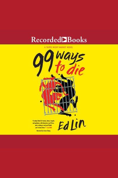 99 ways to die [electronic resource] / Ed Lin.