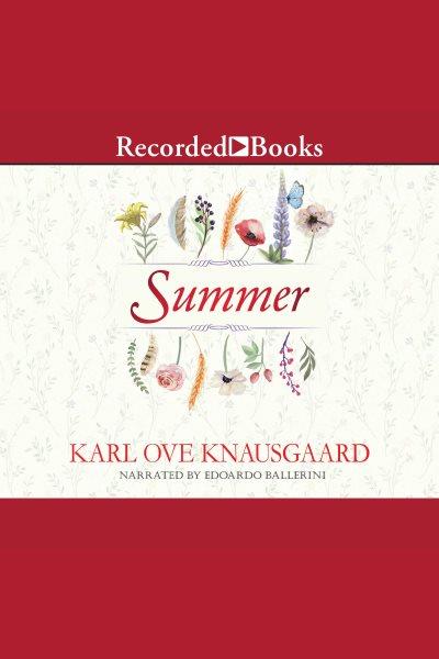 Summer [electronic resource] / Karl Ove Knausgaard.