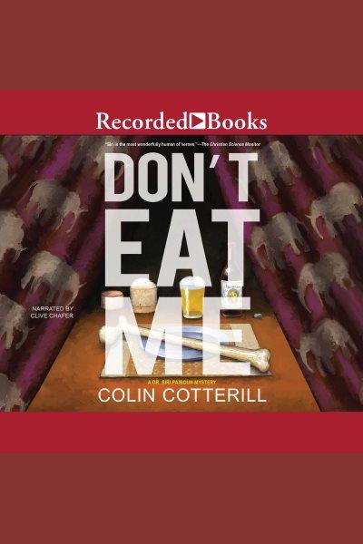 Don't eat me [electronic resource] / Colin Cotterill.