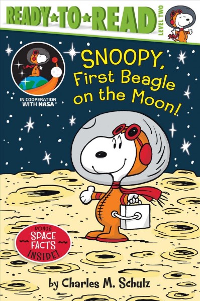 Snoopy, first beagle on the moon! / by Charles M. Schulz ; adapted by Ximena Hastings ; illustrated by Robert Pope.