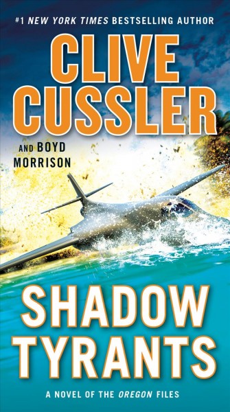 Shadow tyrants / Clive Cussler and Boyd Morrison.