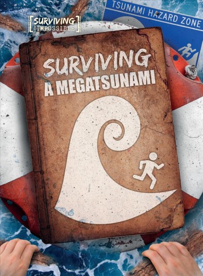 Surviving a megatsunami / Madeline Tyler.