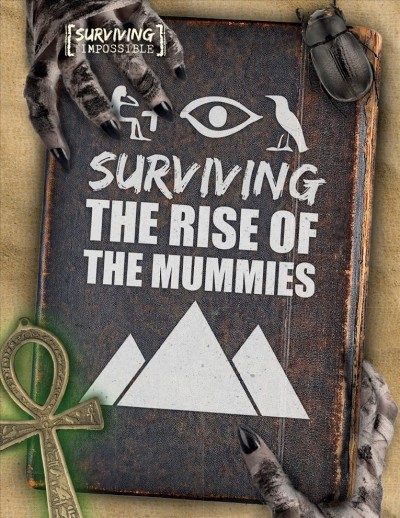 Surviving the rise of the mummies / Madeline Tyler.