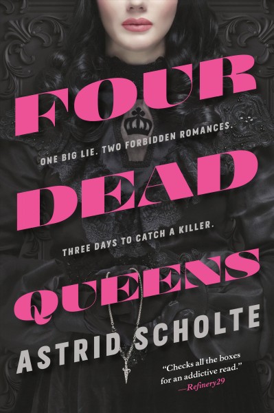 Four dead queens / Astrid Scholte.