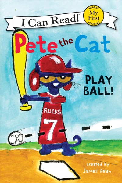 Pete the cat : play ball! / created by James Dean.