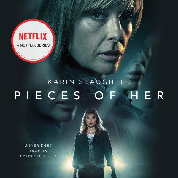 Pieces of her : a novel / Karin Slaughter.