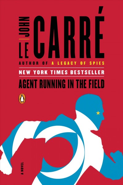 Agent running in the field [electronic resource]. John le Carr©♭.