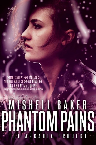 Phantom pains / Mishell Baker.