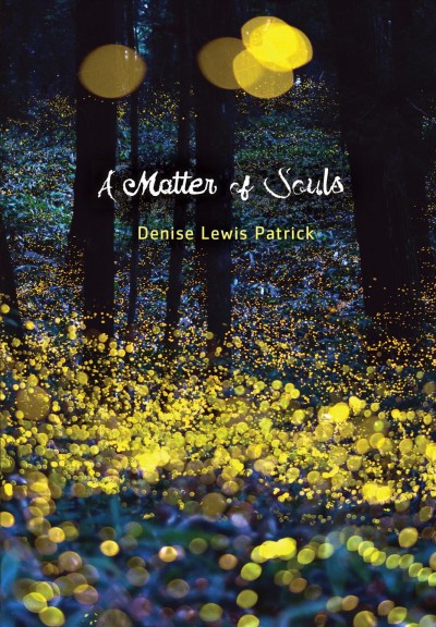 A matter of souls / Denise Lewis Patrick. --.
