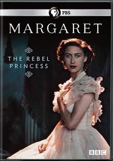 Margaret: The Rebel Princess [videorecording].
