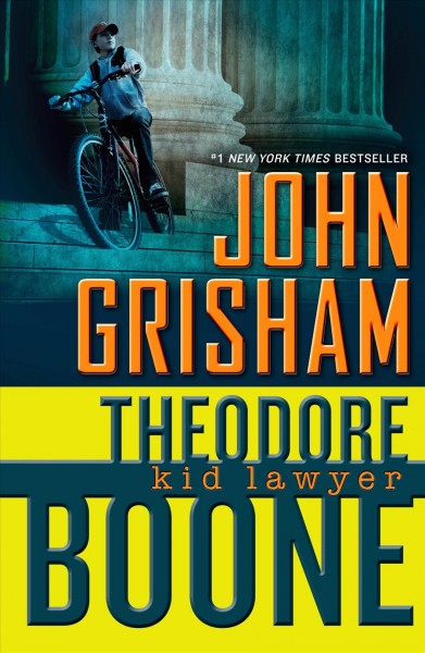 Theodore Boone: kid lawyer Hardcover{} John Grisham.