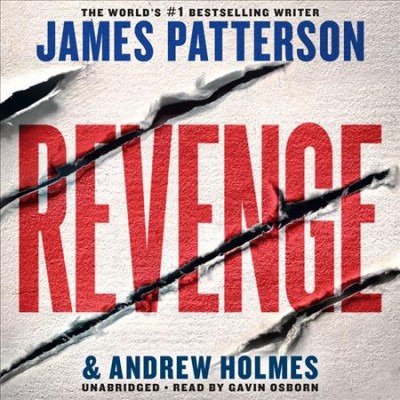 Revenge [sound recording] / James Patterson and Andrew Holmes.