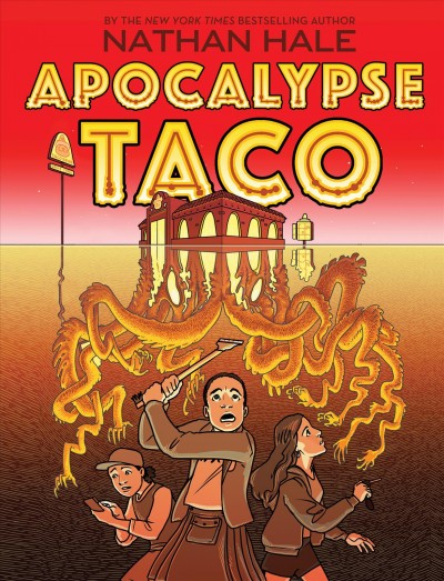 Apocalypse taco / a graphic novel by Nathan Hale.