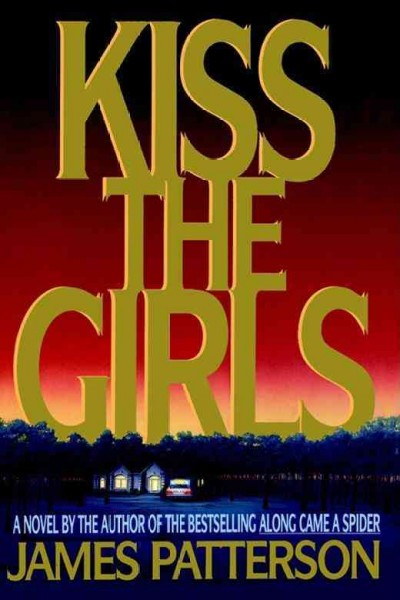 Kiss the girls v.2 : Alex Cross Series / by James Patterson.