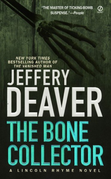 The Bone Collector: v.1 : Lincoln Rhyme / Jeffery Deaver.