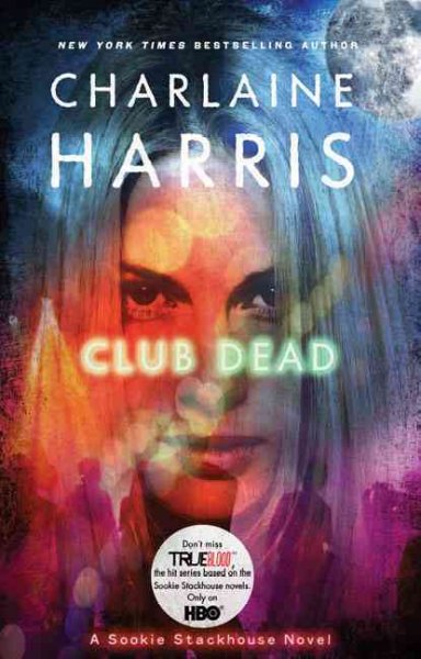 Club Dead : v. 3 : Sookie Stackhouse / Charlaine Harris.