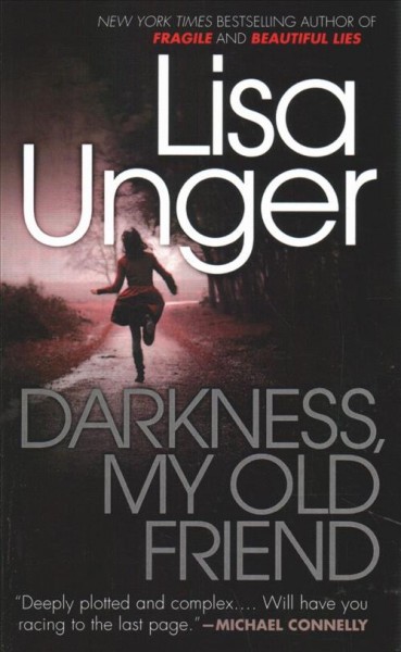 Darkness, my old friend : v. 2 : Hollows / Lisa Unger.