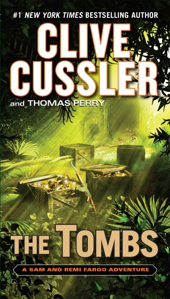 The Tombs : v. 4 : Fargo Adventure / Clive Cussler and Thomas Perry.