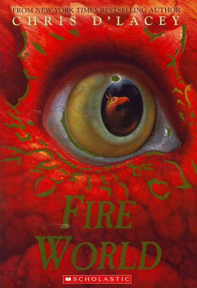 Fire World : v. 6 : Last Dragon Chronicles / Chris d'Lacey.