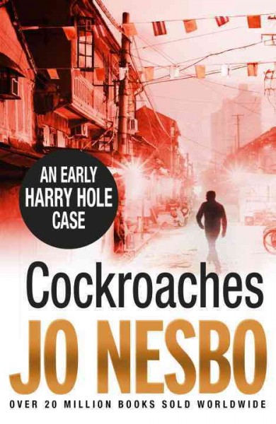 The Cockroaches : v. 2 : Harry Hole / Jo Nesbø ; translated by Don Bartlett.