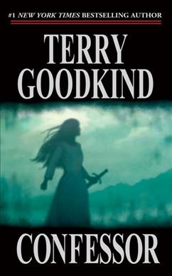 Confessor : v. 11 : Sword of Truth / Terry Goodkind.