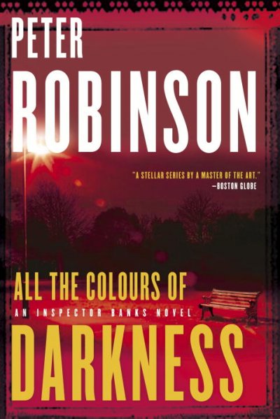 All the Colours of Darkness : v. 18 : DCI Banks / Peter Robinson.