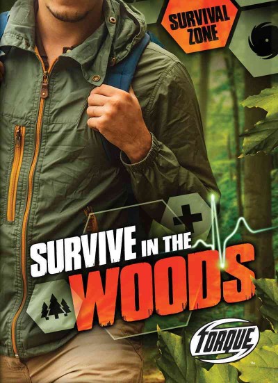 Survive in the woods / by Chris Bowman.