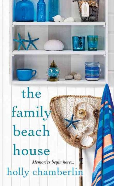 The Family Beach House : v. 1 : Yorktide, Maine / Holly Chamberlin.