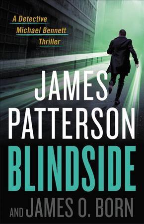 Blindside : v. 12 : Michael Bennett / James Patterson and James O. Born.