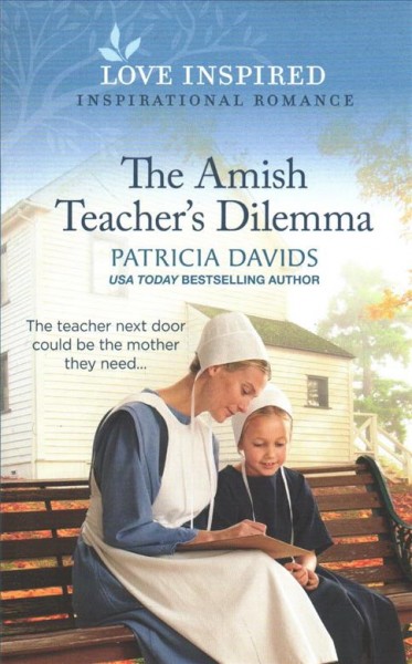 The Amish teacher's dilemma / Patricia Davids.