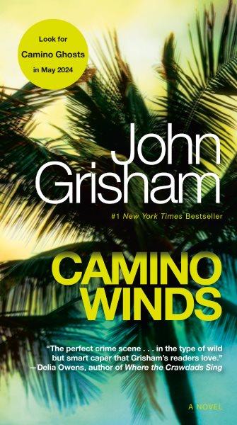 Camino winds [electronic resource]. John Grisham.