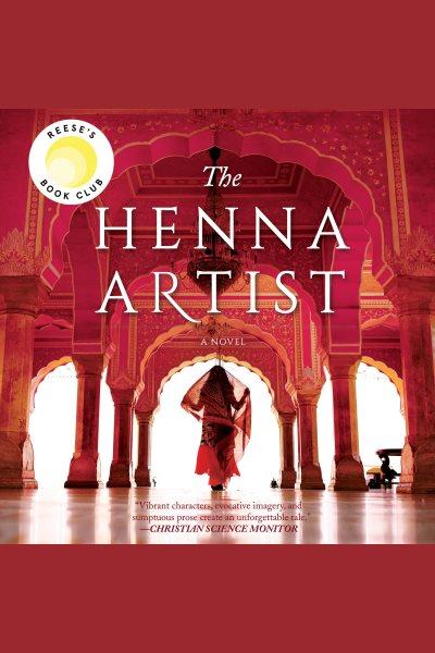 The henna artist : a novel / Alka Joshi.
