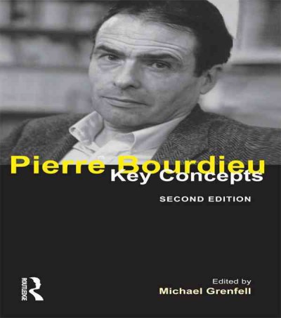 Pierre Bourdieu / edited by Michael Grenfell.