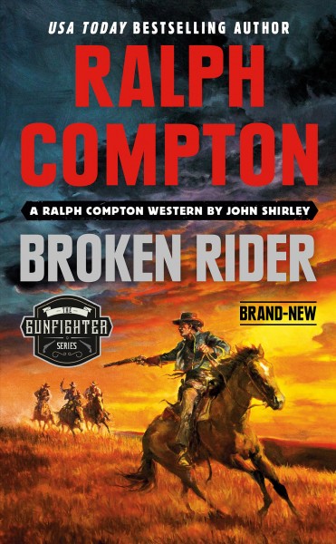 Broken rider : a Ralph Compton western / by John Shirley.