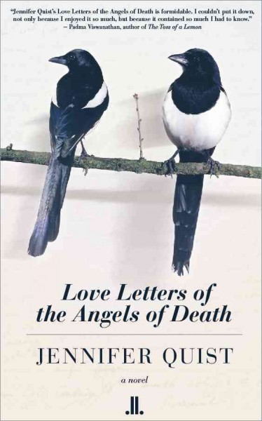 Love letters of the angels of death : a novel / Jennifer Quist.