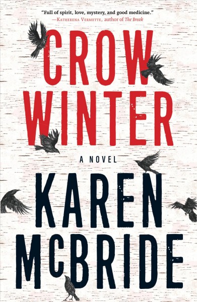 Crow winter : a novel / Karen McBride.