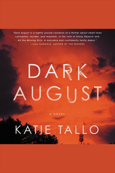 Dark August : a novel / Katie Tallo.